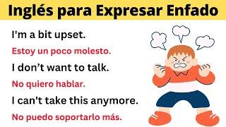 Cómo Hablar cuando estás Enojado en Inglés | 30 Frases en Inglés para expresar Molestia y Enfado