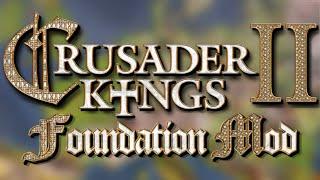 Crusader Kings II: Foundation Mod | Genetics, Autobuild, Lodges and More! [Version 0.1 Alpha]