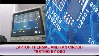 Laptop Thermal and Fan Circuit Testing by DSO Oscilloscope. Advance Laptop Repair Course