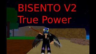 The True Power Of Bisento Max Grade Bisento V2 Showcase[Blox Fruits]