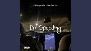 I'm Speeding