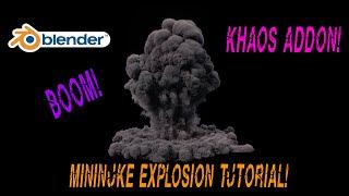 Blender mininuke explosion tutorial: Blender 2.81 and the KHAOS add-on