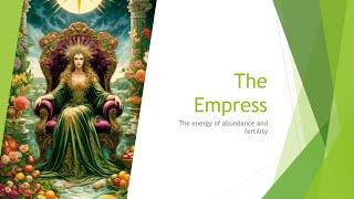 3. The Empress - the energy of abundance and fertility