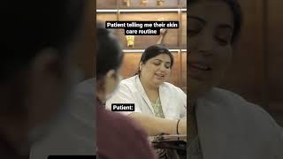 Patient telling me their skincare routine | Dr. Nivedita Dadu |#sunscreen | #shorts #youtubeshorts