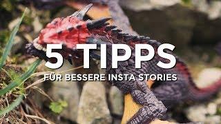 5 TIPPS für bessere INSTAGRAM STORIES