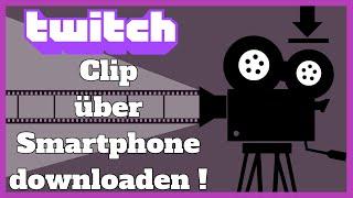 Twitch Clips über Smartphone downloaden | Android | Ya-Spero®