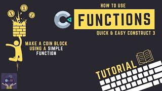 How to use Functions in Construct 3 - Easy Functions Tutorial