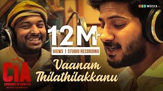 Vaanam Thilathilakkanu | Studio Recording | CIA | Gopi Sundar | Dulquer Salmaan