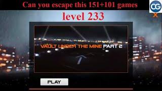 Can you escape this 151+101 games level 233 - VAULT UNDER THE MINE PART 2 - Complete Game