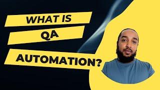 What Is QA Automation? Software Test Automation Explained