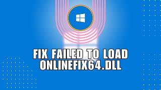 ⭐ QUICK: How To Fix Failed To Load Onlinefix64.Dll From The List Error Code 126 | Solution