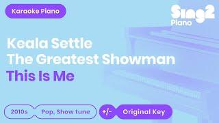 Keala Settle | The Greatest Showman - This Is Me (Karaoke Piano)