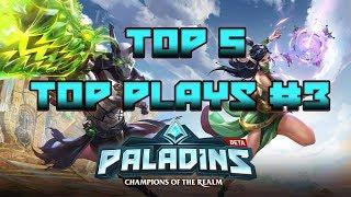 TOP 5 TOP PLAYS #3 | PALADINS OB70