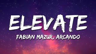 Fabian Mazur & Arcando - Elevate (Lyrics)