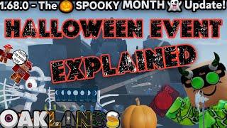 HALLOWEEN EVENT EXPLAINED V.1.68.0 - THE SPOOKY MONTH  UPDATE! (OAKLANDS)