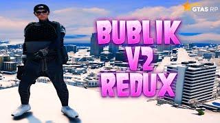 BUBLIK REDUX V2 FOR GTA5RP