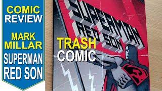 BRUTALY OVERHYPED COMIC: SUPERMAN RED SON, Mark Millar, GREAT IDEA Poorly Executed! All Tell No SHOW