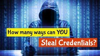 How many ways can you Steal Credentials?