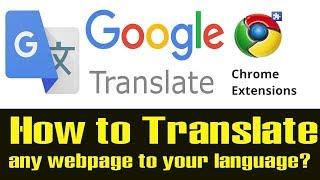 Use Google Translate for Chrome and translate any webpage to your preferred language