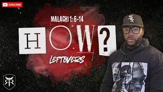 How? Leftovers | Reggie Taylor | Malachi 1:6-14