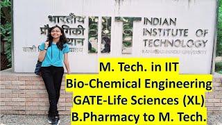 M. Tech. in IIT after B. Pharmacy | GATE Life Sciences Preparation | Counselling and Interview