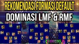 FORMASI DEFAULT DENGAN DOMINASI LMF & RMF #efootball2023mobile #pes #formation #camppez