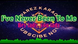 I'VE NEVER BEEN TO ME (KARAOKE) #musica #music #love #lovesong #trendingvideo #trendingsong #asmr