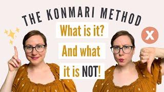 What's the KONMARI METHOD & what is it NOT?  I  A Certified KonMari Consultant debunks KonMari myths