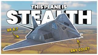 Will The F-117 NIGHTHAWK Be Good? (War Thunder Dev Server)