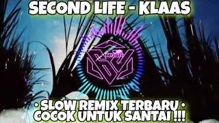 SECOND LIFE - KLAAS • SLOW REMIX TERBARU • COCOK UNTUK SANTAI [NICK PROJECT] || NO COPYRIGHT MUSIC