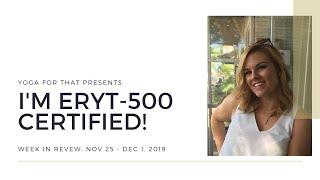 I'm ERYT-500 Certified! Week in Review