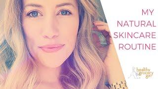 My Natural Skincare Routine + Favorite Beauty Products | Healthy Grocery Girl®