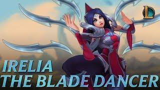 Irelia: The Blade Dancer | Champion Trailer - League of Legends