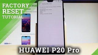 How to Factory Reset HUAWEI P20 Pro - Wipe Data / Restore EMUI |HardReset.Info