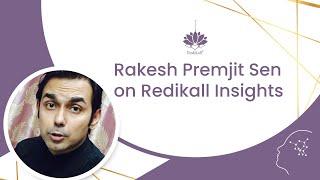 Rakesh Premjit Sen on Redikall Insights | in conversation with Arati Gupta & Archhana A Singhh