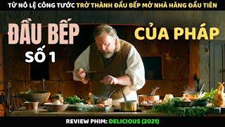 Từ Nô Lệ Công Tước Trở Thành Đầu Bếp Mở Nhà Hàng Đầu Tiên | Review Phim