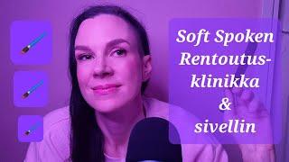 ASMR SUOMI / Soft spoken RENTOUTUSKLINIKKA siveltimen kera