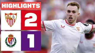 SEVILLA FC 2 - 1 REAL VALLADOLID CF | HIGHLIGHTS LALIGA EA SPORTS