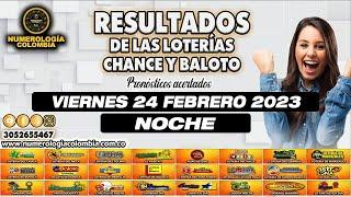 RESULTADOS DEL CHANCE DEL VIERNES 24 DE FEBRERO DE 2023 LOTERIAS