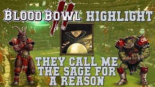 They call me the Sage for a reason - Blood Bowl 2 highlight (the Sage)