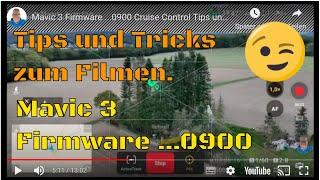 Mavic 3 Firmware ...0900 Cruise Control Tips und Tricks zum Filmen.