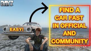 How To Find Cars Fast On Official & Community In DayZ | Beginners Guide