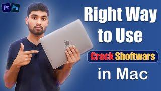 Right Way to Install Cracked Softwares in MacBook! Use Free Photoshop & Premiere Pro in Mac/Windows