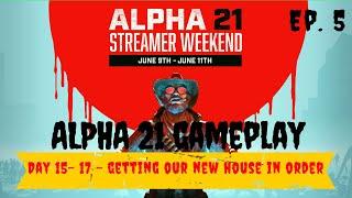 7 Days to Die - Alpha 21 Streamer Weekend Edition - Ep. 5