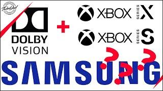 Xbox Series X(S) + Dolby Vision = No Samsung TVs?!