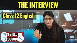 The Interview | Class 12 | The Interview Class 12 English | The Interview Class 12