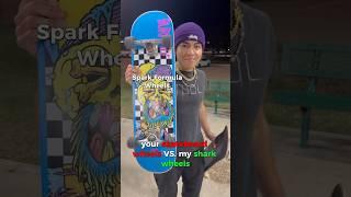 Your skateboard wheels VS My Shark Wheels