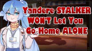 Yandere Stalker Won't Let You Go Home Alone [ASMR Roleplay] [British] [F4A] [Obsessive] [Delusional]