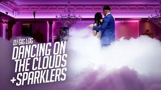 DJ GIG LOG: Dancing on the Clouds + Sparklers | How to have a Perfect Cloud Effect (Wedding DJ Tips)