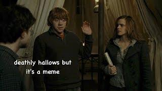 deathly hallows but it's a meme